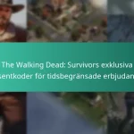 The Walking Dead: Survivors exklusiva presentkoder för tidsbegränsade erbjudanden