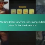 The Walking Dead: Survivors evenemangsmilstolpar priser för hantverksmaterial
