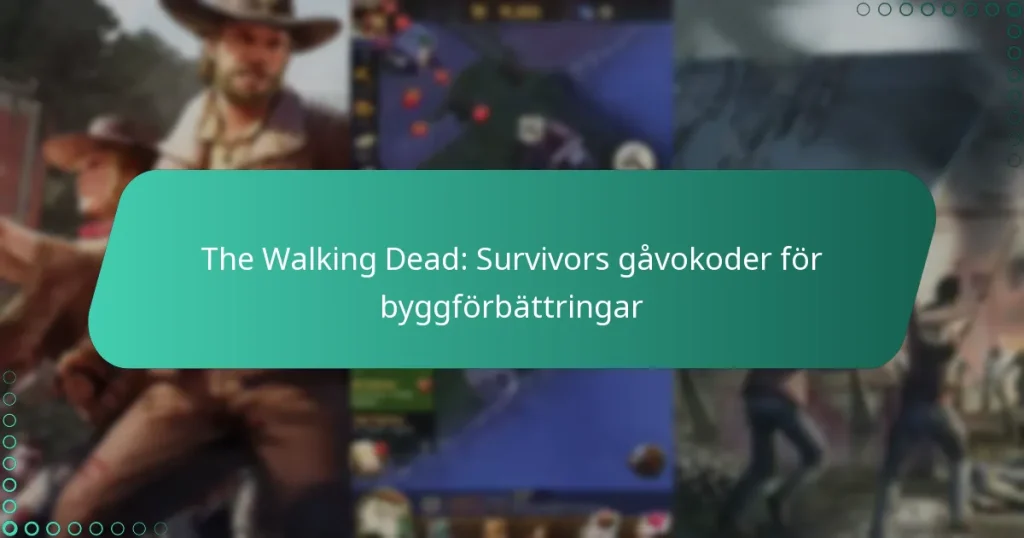 The Walking Dead: Survivors gåvokoder för byggförbättringar