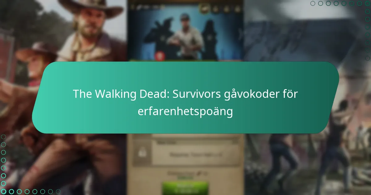 The Walking Dead: Survivors gåvokoder för erfarenhetspoäng