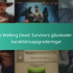 The Walking Dead: Survivors gåvokoder för karaktärsuppgraderingar