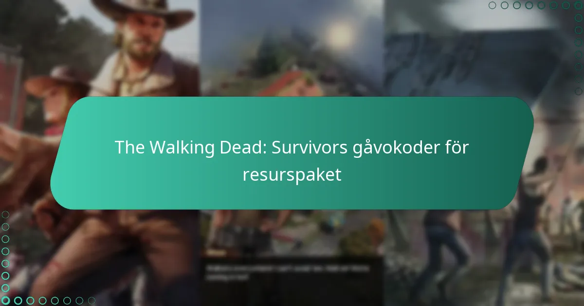 The Walking Dead: Survivors gåvokoder för resurspaket