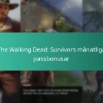 The Walking Dead: Survivors månatliga passbonusar