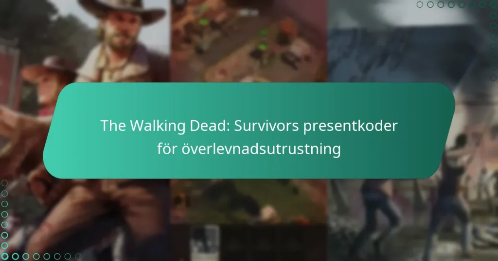 The Walking Dead: Survivors presentkoder för överlevnadsutrustning
