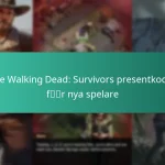 The Walking Dead: Survivors presentkoder för nya spelare