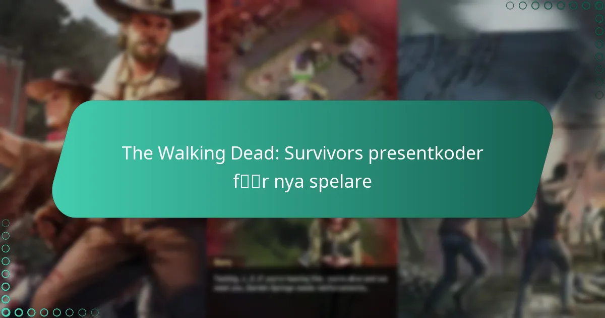 The Walking Dead: Survivors presentkoder för nya spelare