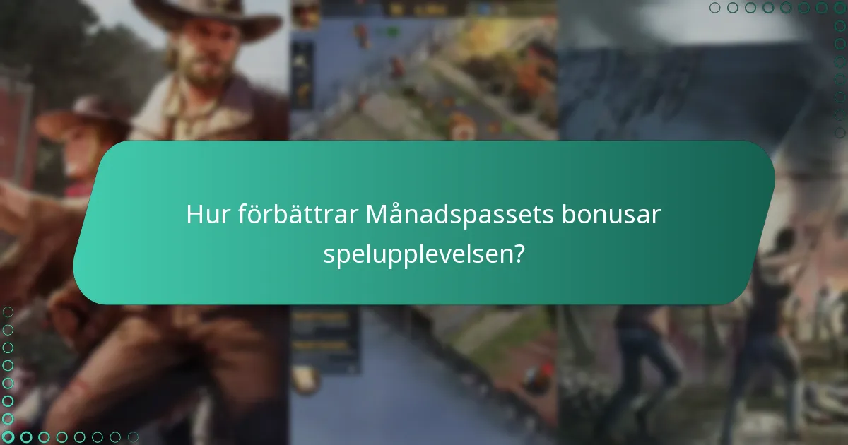 Vilka dagliga belöningar kan jag förvänta mig från Månadspasset?