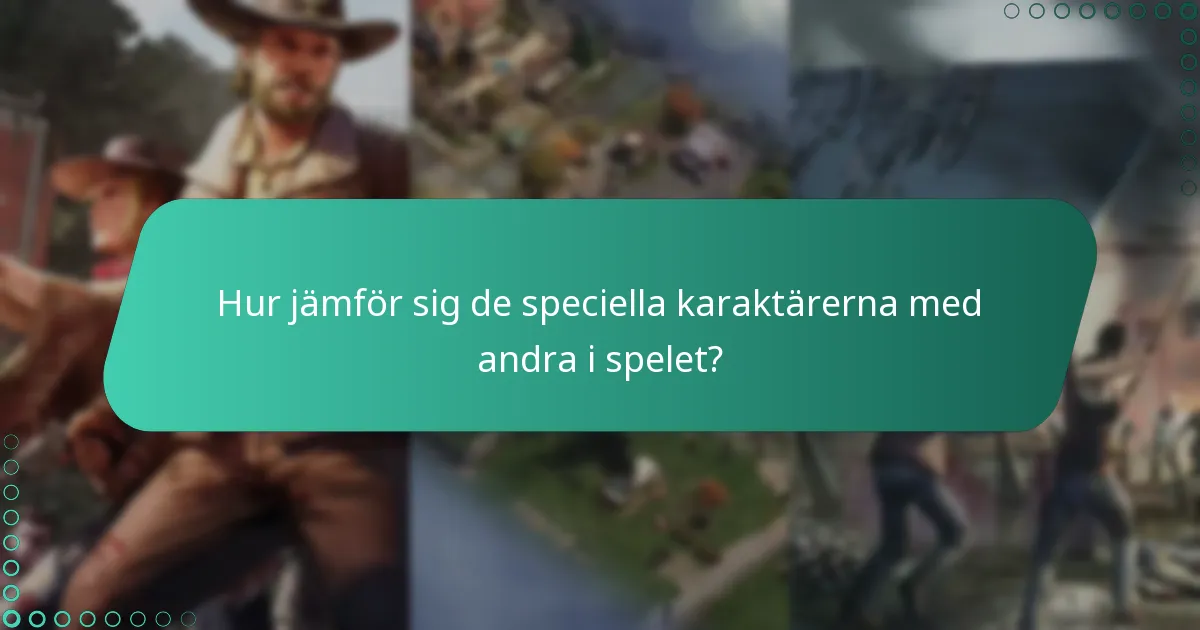Vilka speciella karaktärer kan låsas upp genom händelse-milstolpar?