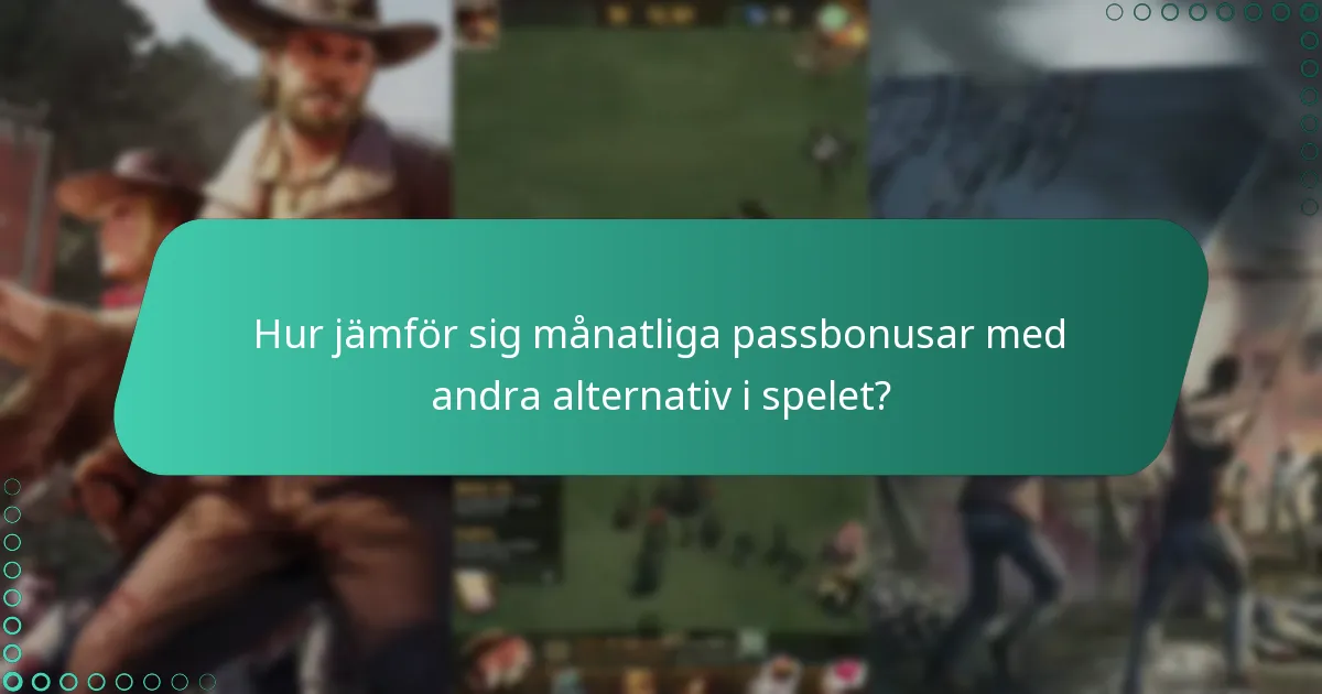 Vad är kostnads- och nyttovärderingen av det månatliga passet?