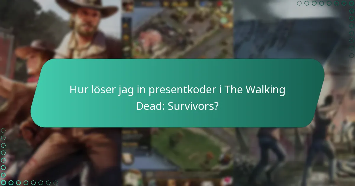 Hur löser jag in presentkoder i The Walking Dead: Survivors?