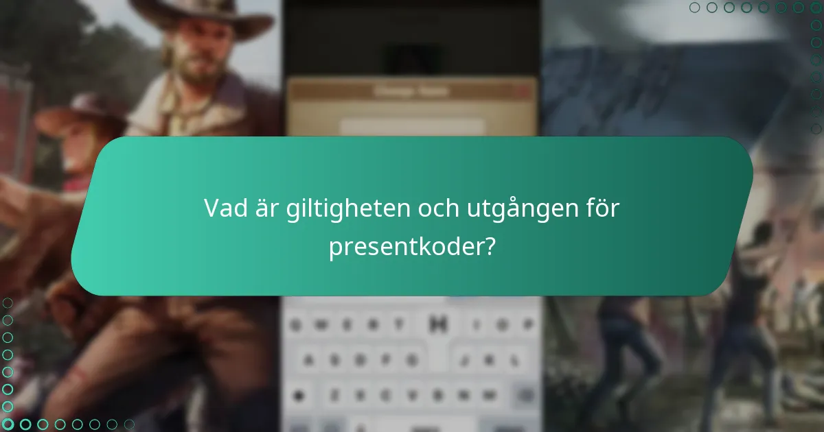 Vad är giltigheten och utgången för presentkoder?