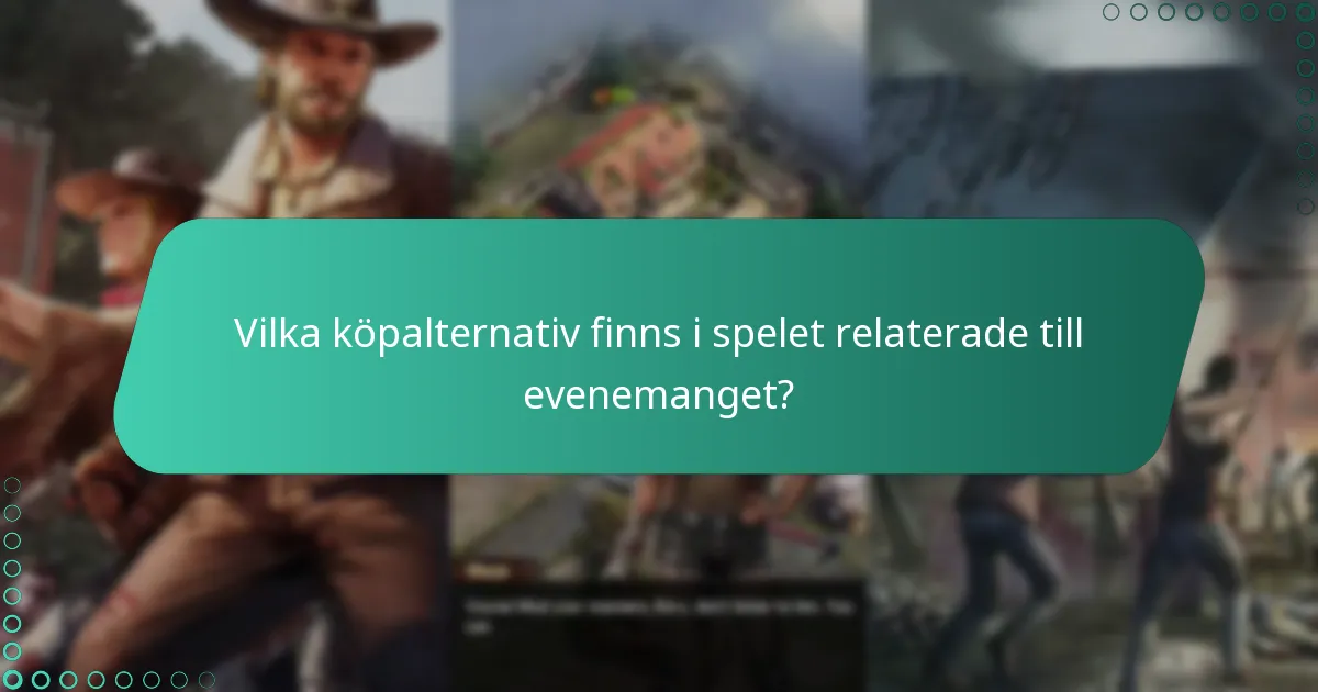 Vilka köpalternativ finns i spelet relaterade till evenemanget?
